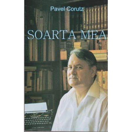 Beletristica - Soarta Mea de Pavel Corutz