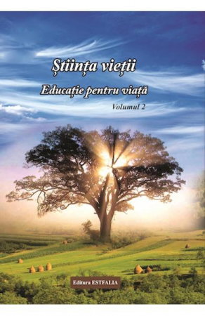 Stiinta vietii. Educatie pentru viata. Vol. 2 de Ioana Banda Claudia, Florica Maria Puscas [1]