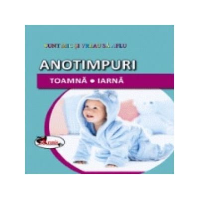 Carti pentru copii - Sunt mic si vreau sa stiu. Anotimpuri - toamna/iarna