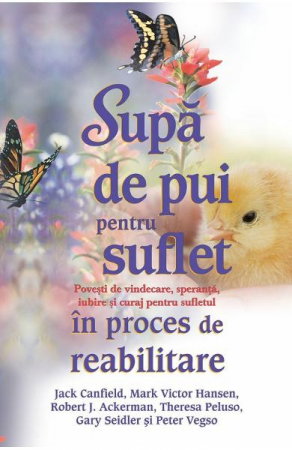 Supa de pui pentru suflet in proces de reabilitare de Jack Canfield [1]