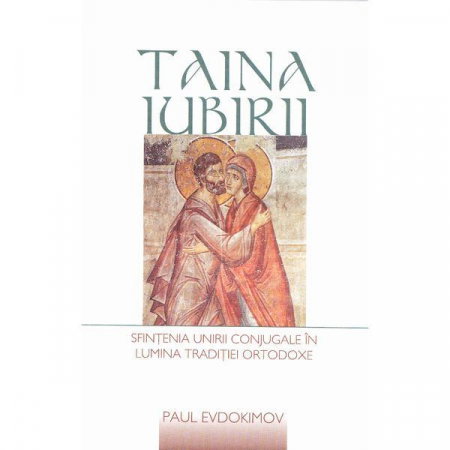 Dezvoltare Spirituala - Taina iubirii de Paul Evdokimov,