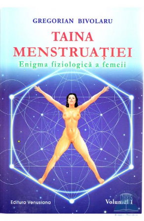 Sexualitate - Taina menstruatiei 1+2 de Gregorian Bivolaru