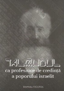 Religie - Talmudul ca profesiune de credinta a poporului israelit. Evreul dupa Talmud