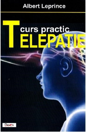 Dezvoltare Spirituala - Telepatie. Curs practic