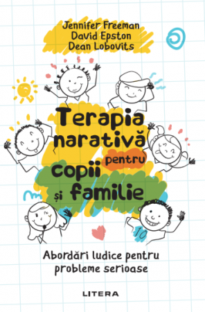 Terapia narativa pentru copii si familie. Abordari ludice pentru probleme serioase [2]