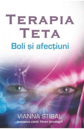 Terapia Teta: Boli si afectiuni de Vianna Stibal [1]