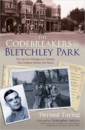 Carte Straina - The Codebreakers of Bletchley Park. The Secret Intelligence Station that Helped Defeat the Nazis