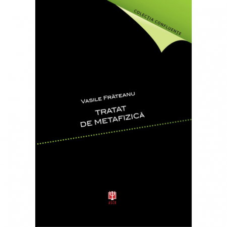 Istorie - Tratat de metafizica de Vasile Frateanu