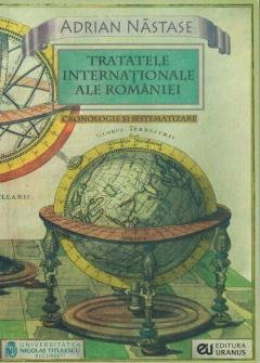 Non-fictiune - Tratatele internationale ale Romaniei de Adrian Nastase