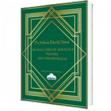 Dezvoltare Spirituala - Un Nou Curs De Miracole Pentru Era Varsatorului de Dr. Joshua David Stone