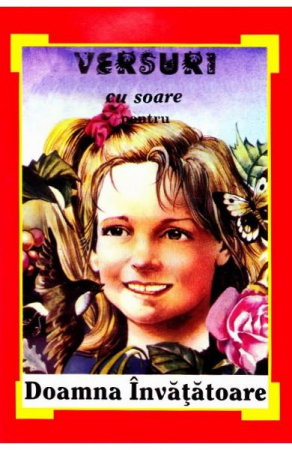 Literatura Romana - Versuri cu soare pentru Doamna Invatatoare de George Zarafu, Mariana Cristea