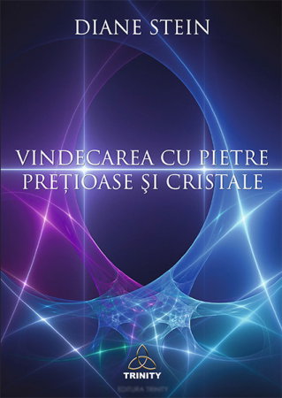 Sanatate - Vindecarea cu pietre pretioase si cristale de Diane Stein