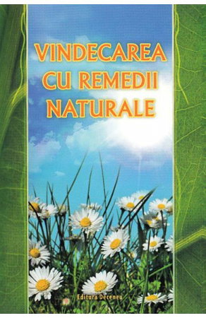 Sanatate - Vindecarea cu remedii naturale
