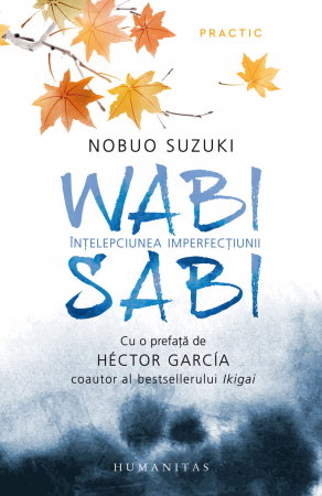 Librarie - Wabi sabi. Intelepciunea imperfectiunii
