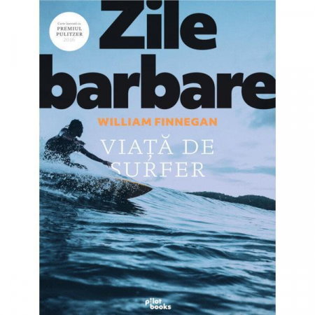 Beletristica - Zile barbare de William Finnegan
