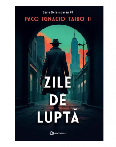 Beletristica - Zile de lupta - Paco Ignacio Taibo II