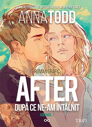After. Dupa ce ne-am intalnit. Roman grafic. Vol.1