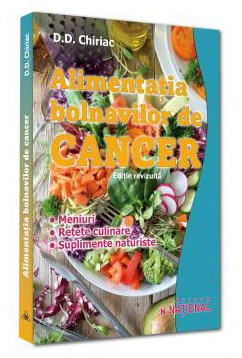 Alimentatia bolnavilor de cancer. Editia a IV-a revizuita