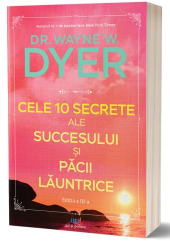 Cele 10 secrete ale succesului si pacii launtrice