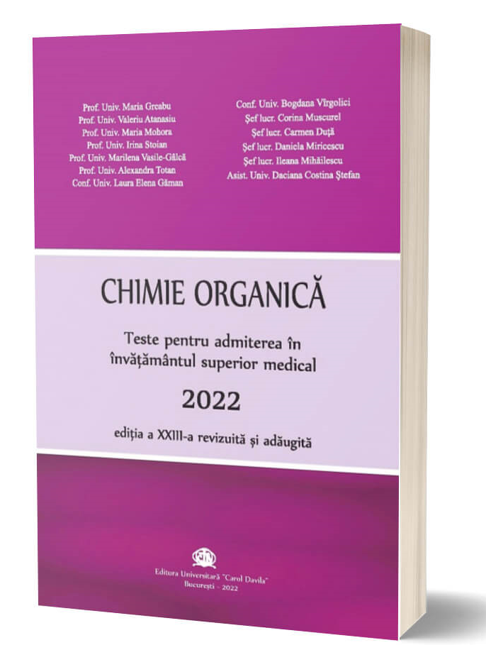 Chimie organica. Teste pentru admiterea in invatamantul superior medical 2022
