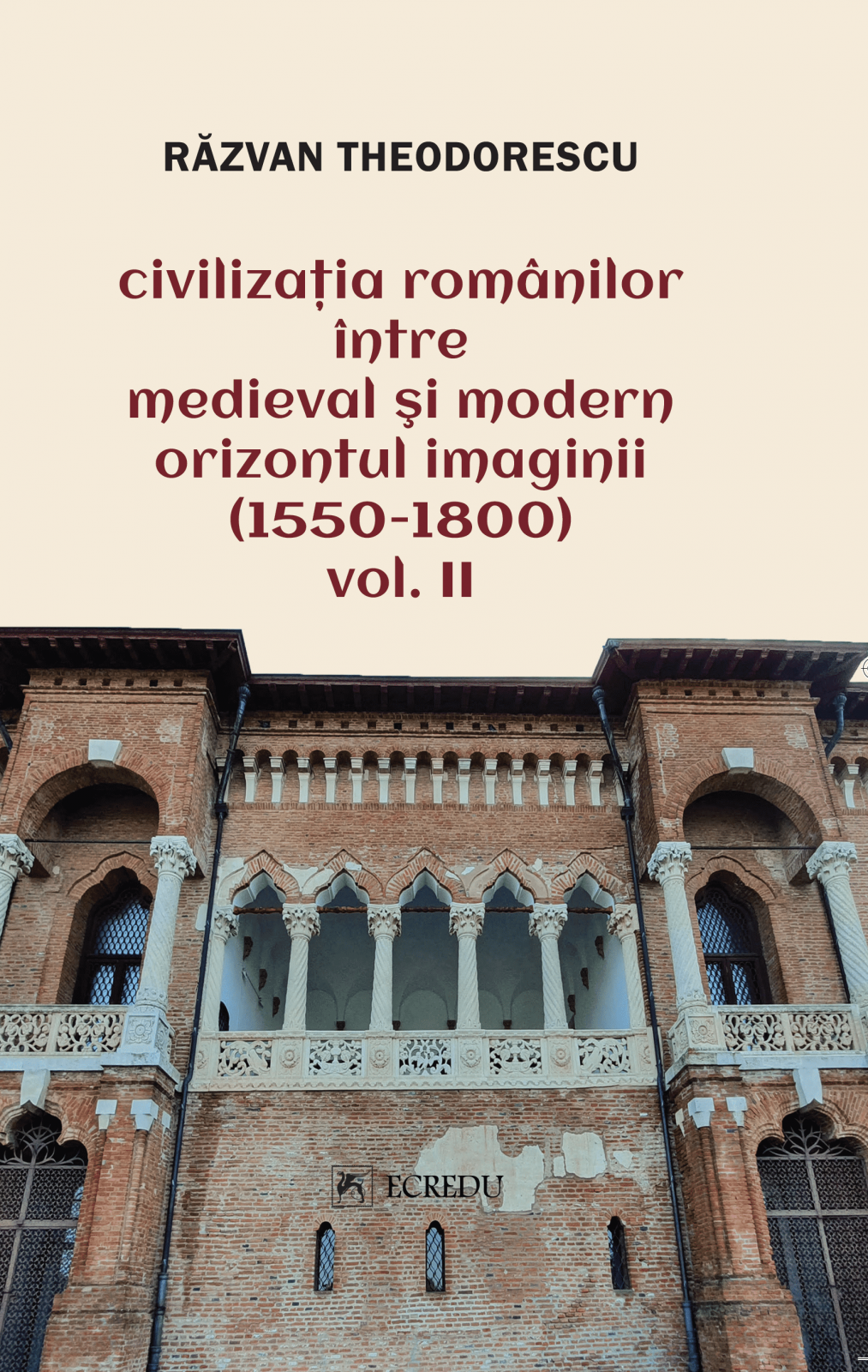 Civilizatia romanilor intre medieval si modern orizontul imaginii (1550-1800). Vol. II