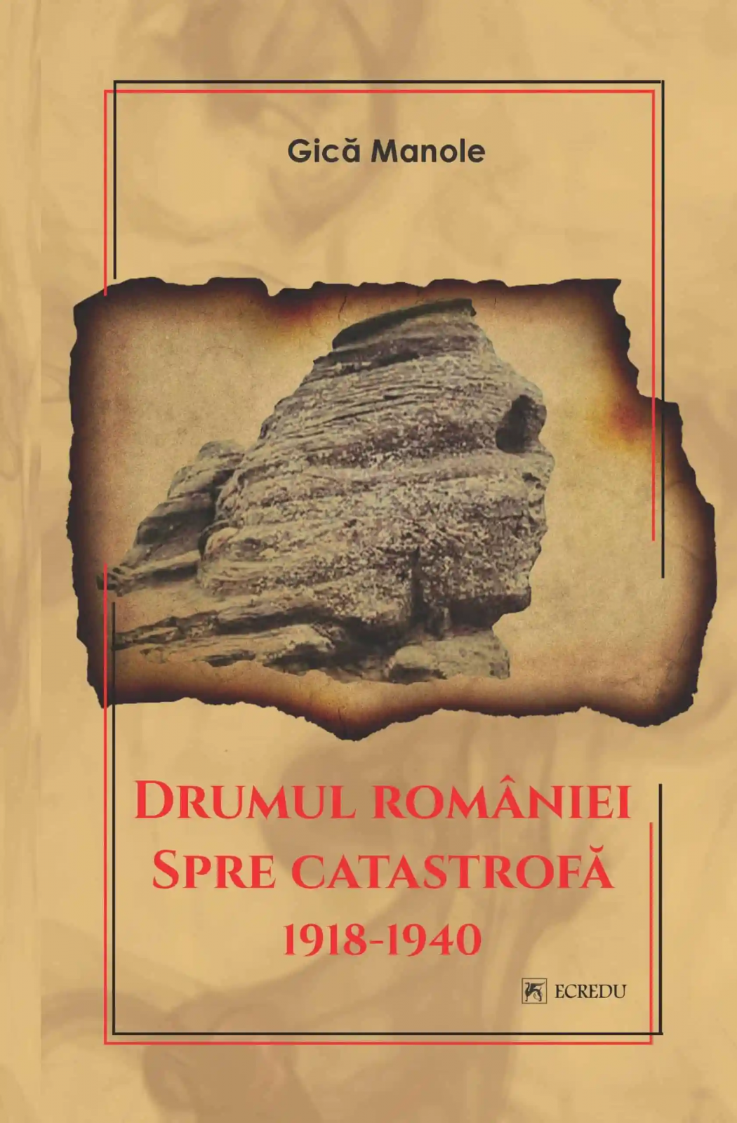 Drumul Romaniei spre catastrofa 1918-1940