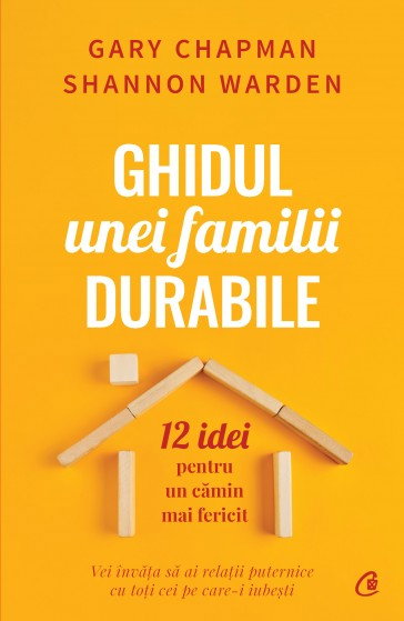 Ghidul unei familii durabile. 12 idei pentru un camin mai fericit