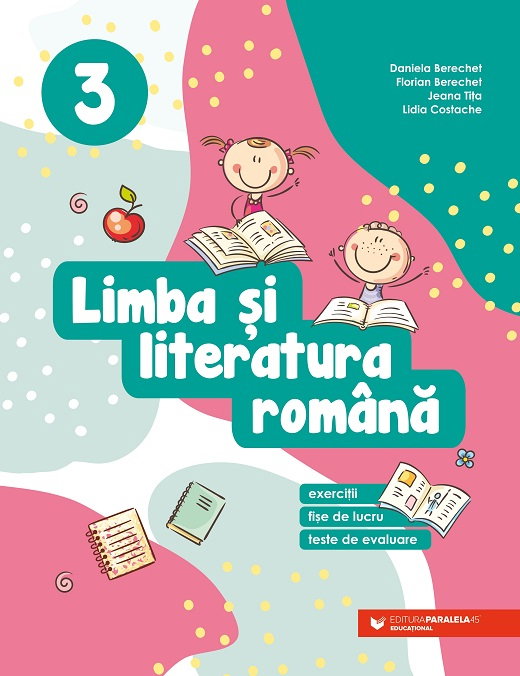 Limba si literatura romana. Exercitii, fise de lucru, teste. Clasa III