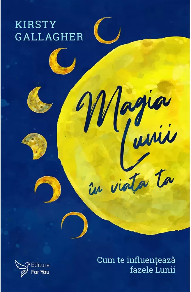 Magia Lunii in viata ta. Cum te influenteaza fazele Lunii