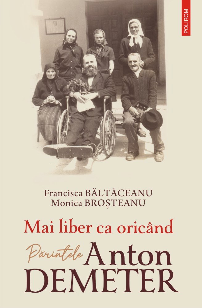 Mai liber ca oricand. Parintele Anton Demeter