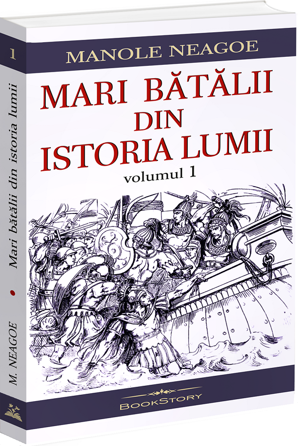 Mari batalii din istoria lumii Vol.1