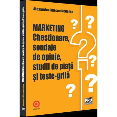 Marketing. Chestionare, sondaje de opinie, studii de piata si teste-grila
