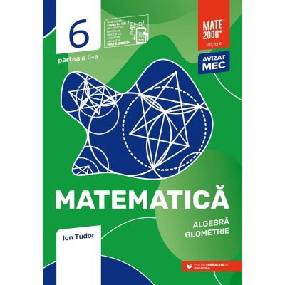 Matematica, Algebra, Geometrie. Caiet de lucru. Clasa a VI-a. Initiere. Partea a II-a, editie 2022
