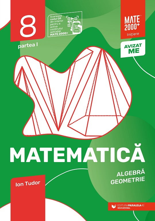 Matematica. Algebra, Geometrie. Clasa a VIII-a. Initiere. PARTEA I