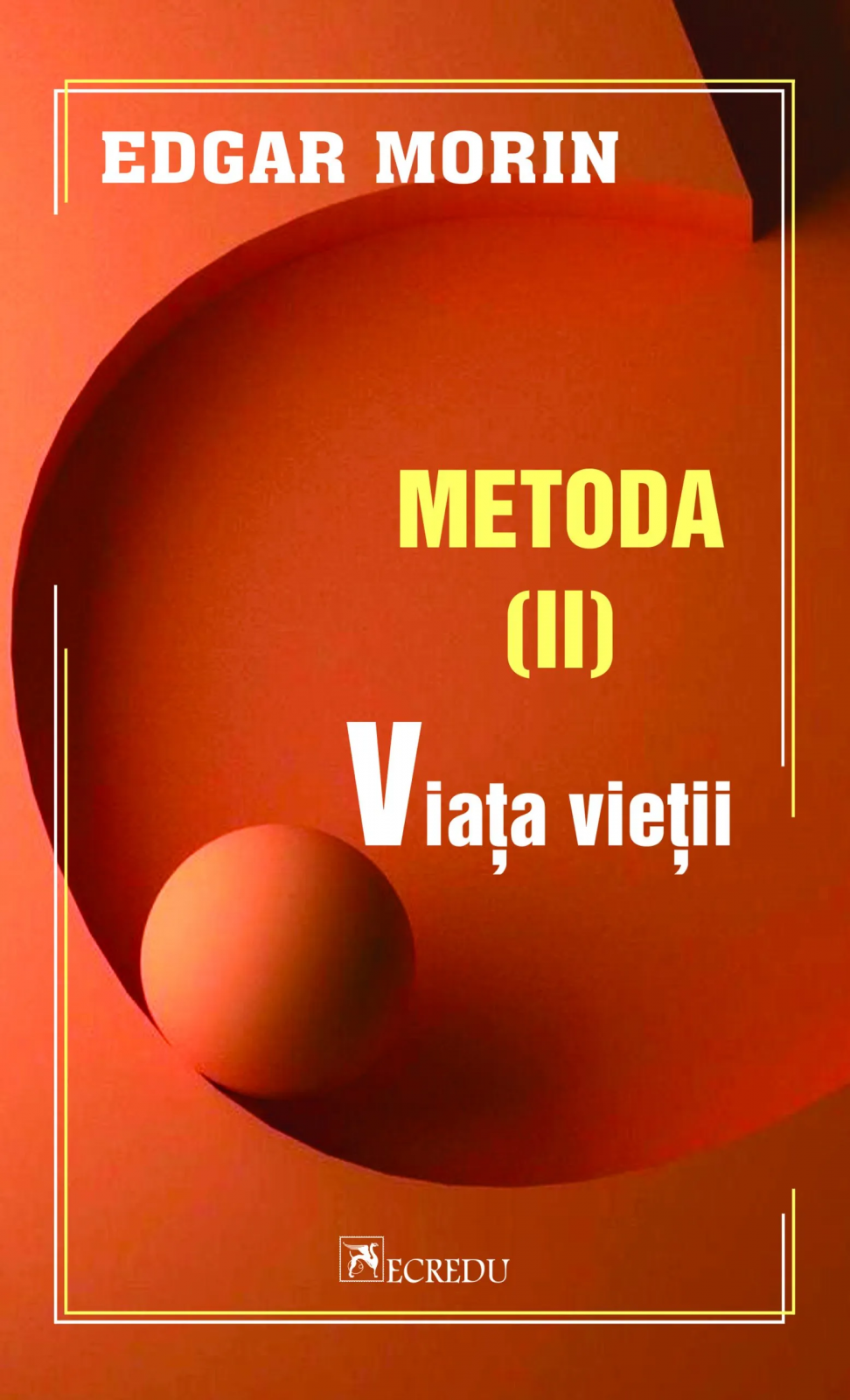Metoda II. Viata vietii
