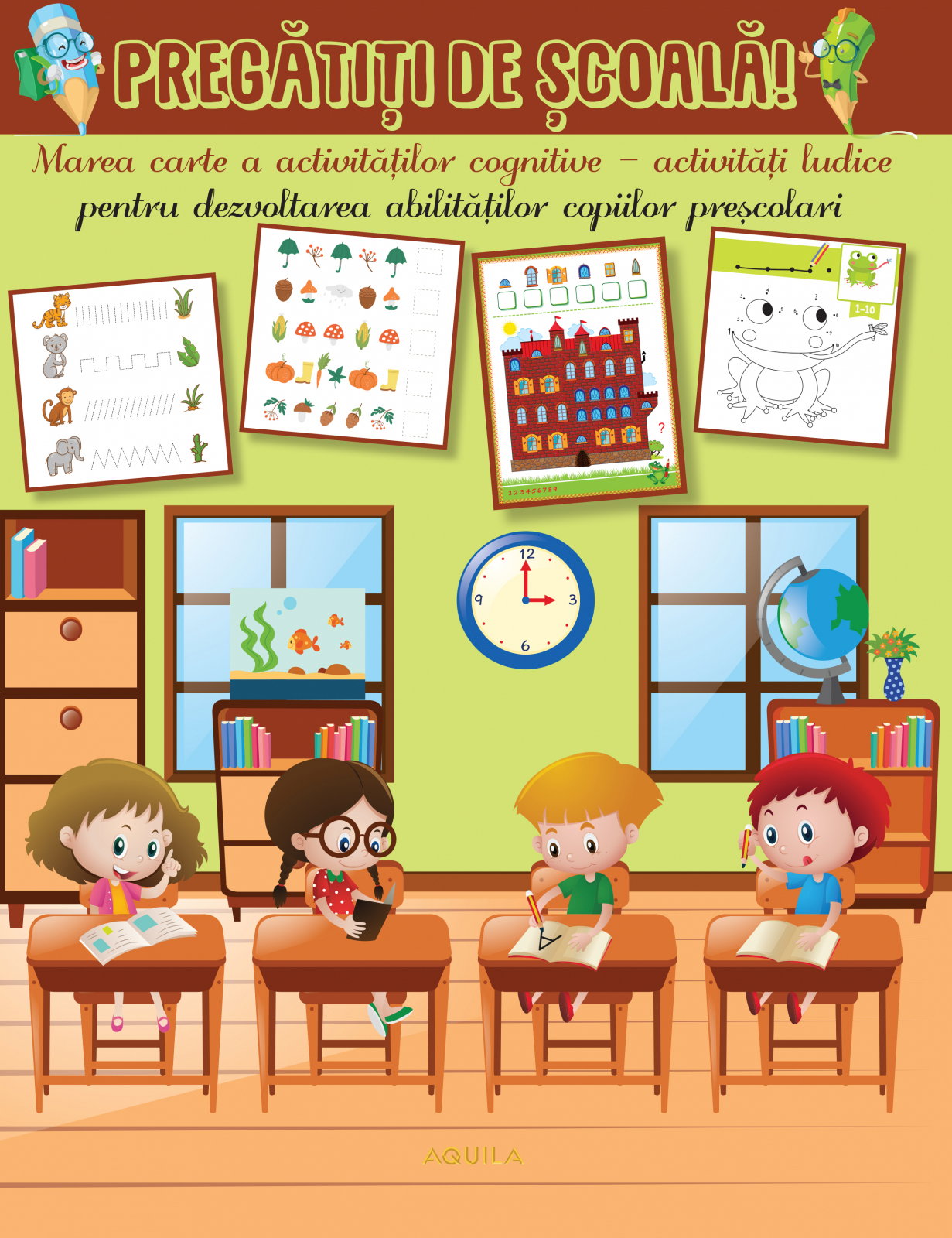 Pregatiti de scoala! Marea carte a activitatilor cognitive