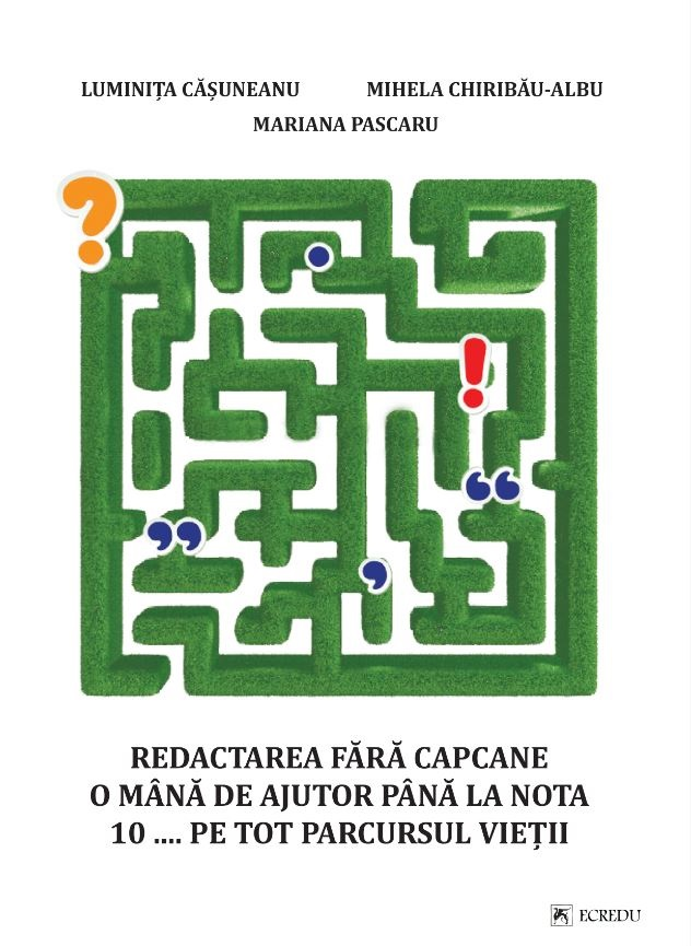 Redactarea fara capcane. O mana de ajutor pana la nota 10... pe tot parcursul vietii