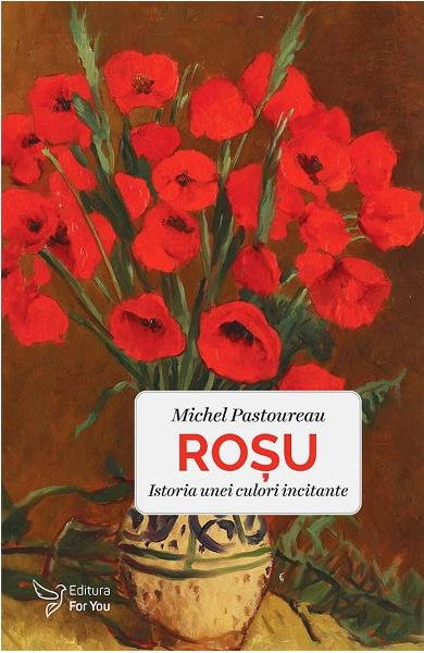 Rosu. Istoria unei culori incitante