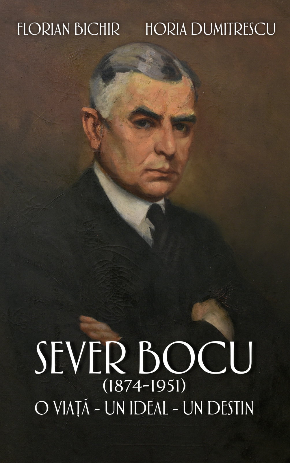 Sever Bocu (1874 - 1951). O viata, un ideal, un destin