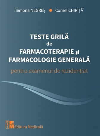 Teste grila de farmacoterapie si farmacologie generala pentru examenul de rezidentiat