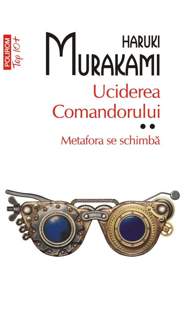 Uciderea comandorului. Volumul II. Metafora se schimba (Top 10+)