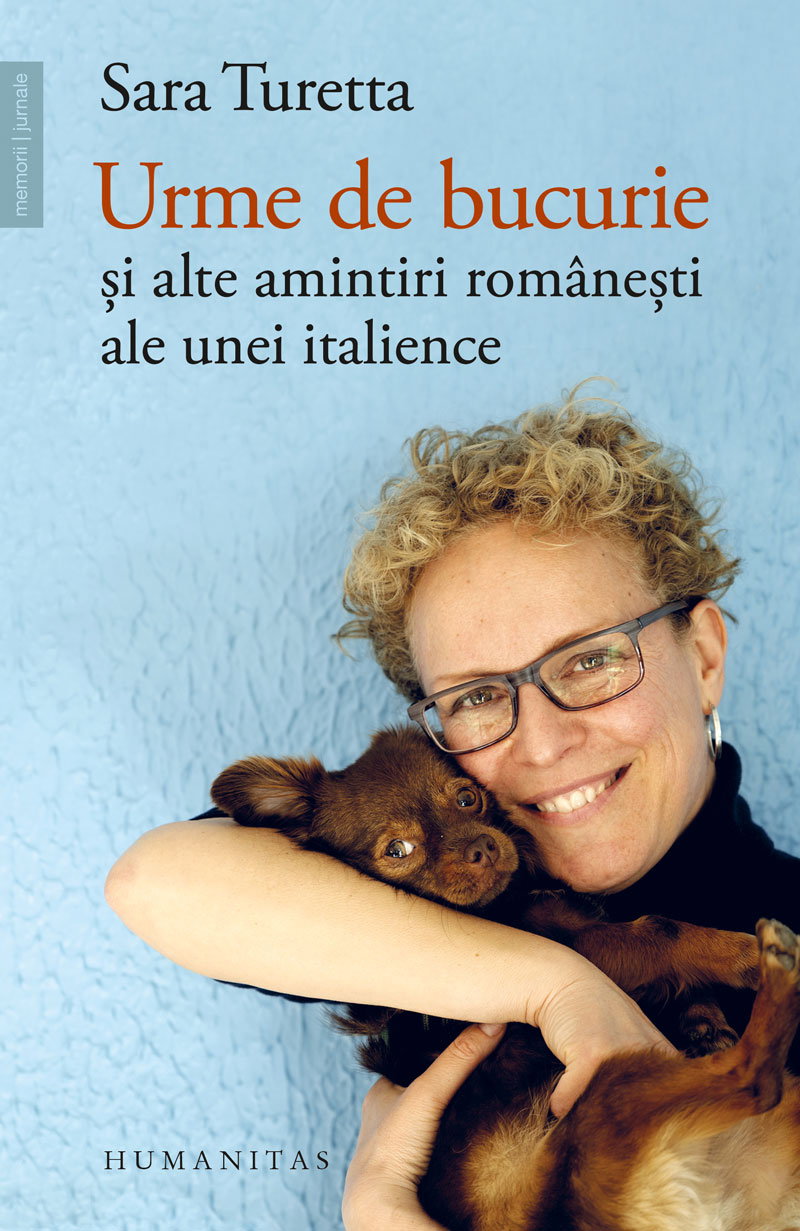 Urme de bucurie. Si alte amintiri romanesti ale unei italience