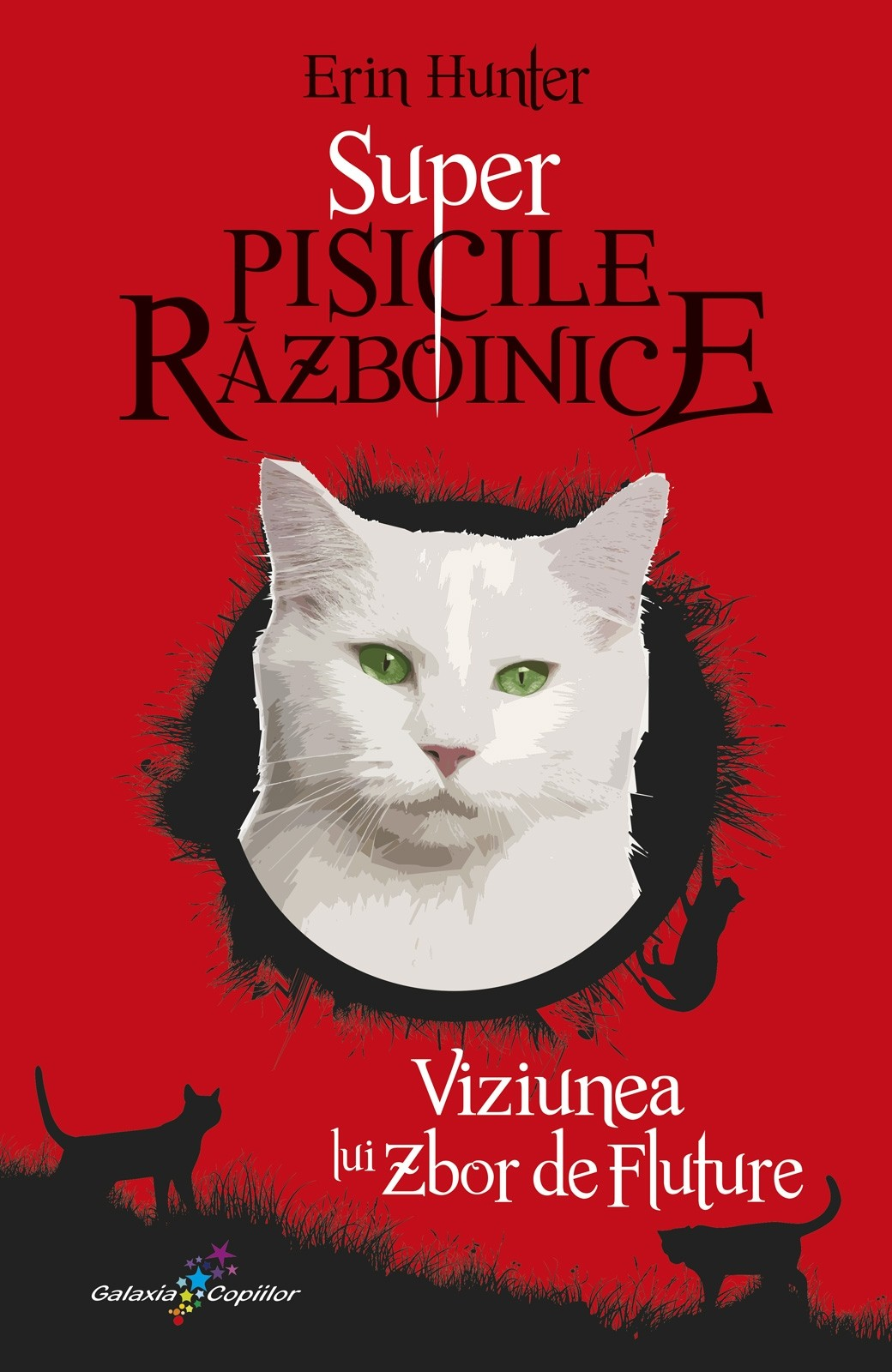 Viziunea lui Zbor de Fluture. Vol. 4. Seria: SUPER PISICILE RAZBOINICE