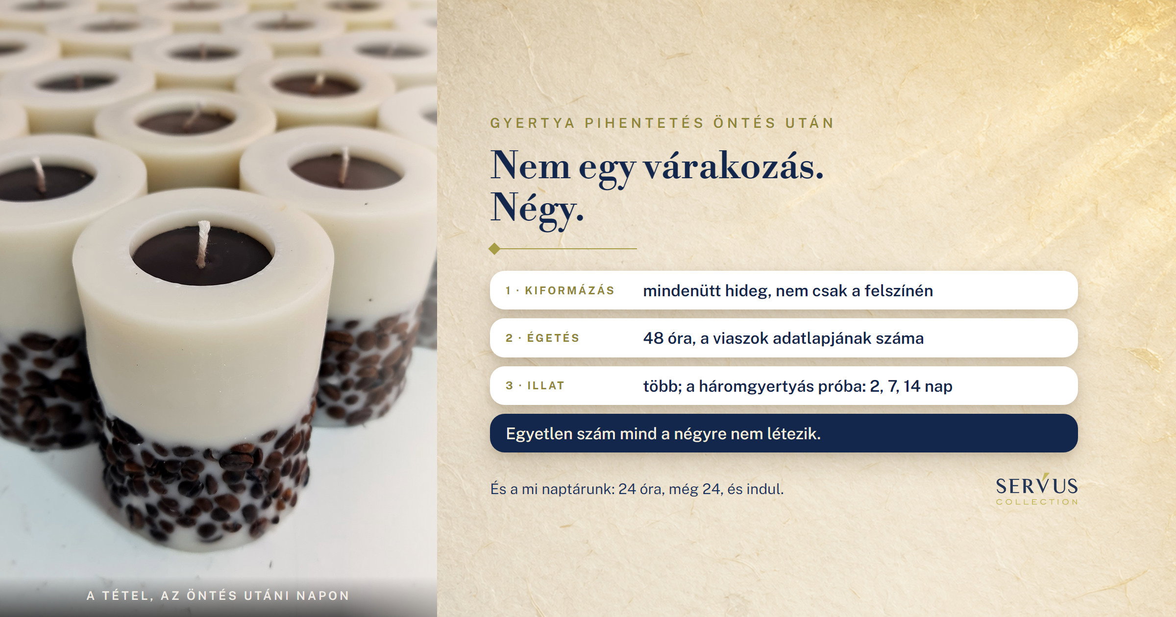 Mennyi ideig pihen a gyertya öntés után: 48 óra az égetéshez, több az illathoz