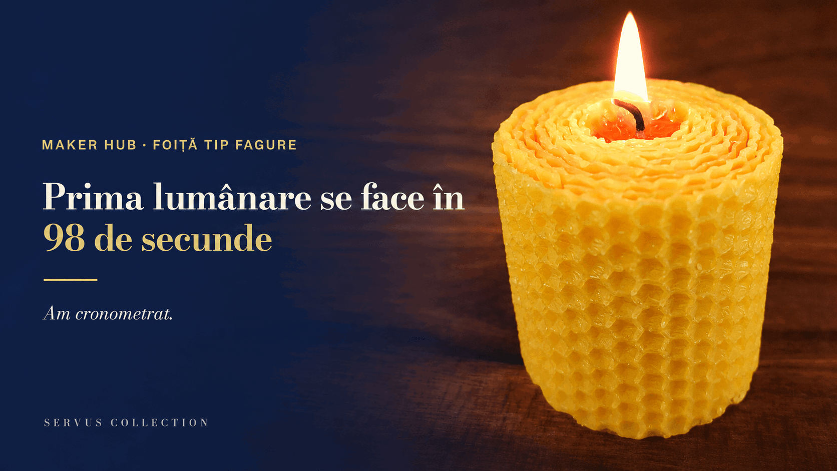 Prima lumânare în 98 de secunde