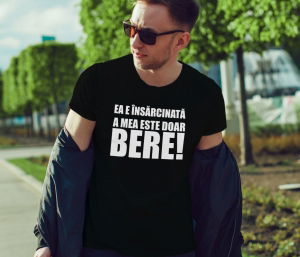 Tricouri Gravide - Tricou - Ea e insarcinata a mea e doar bere