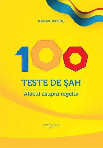 Deschideri - Carte : 100 Teste de sah. Atacul asupra regelui/ M. Ceteras