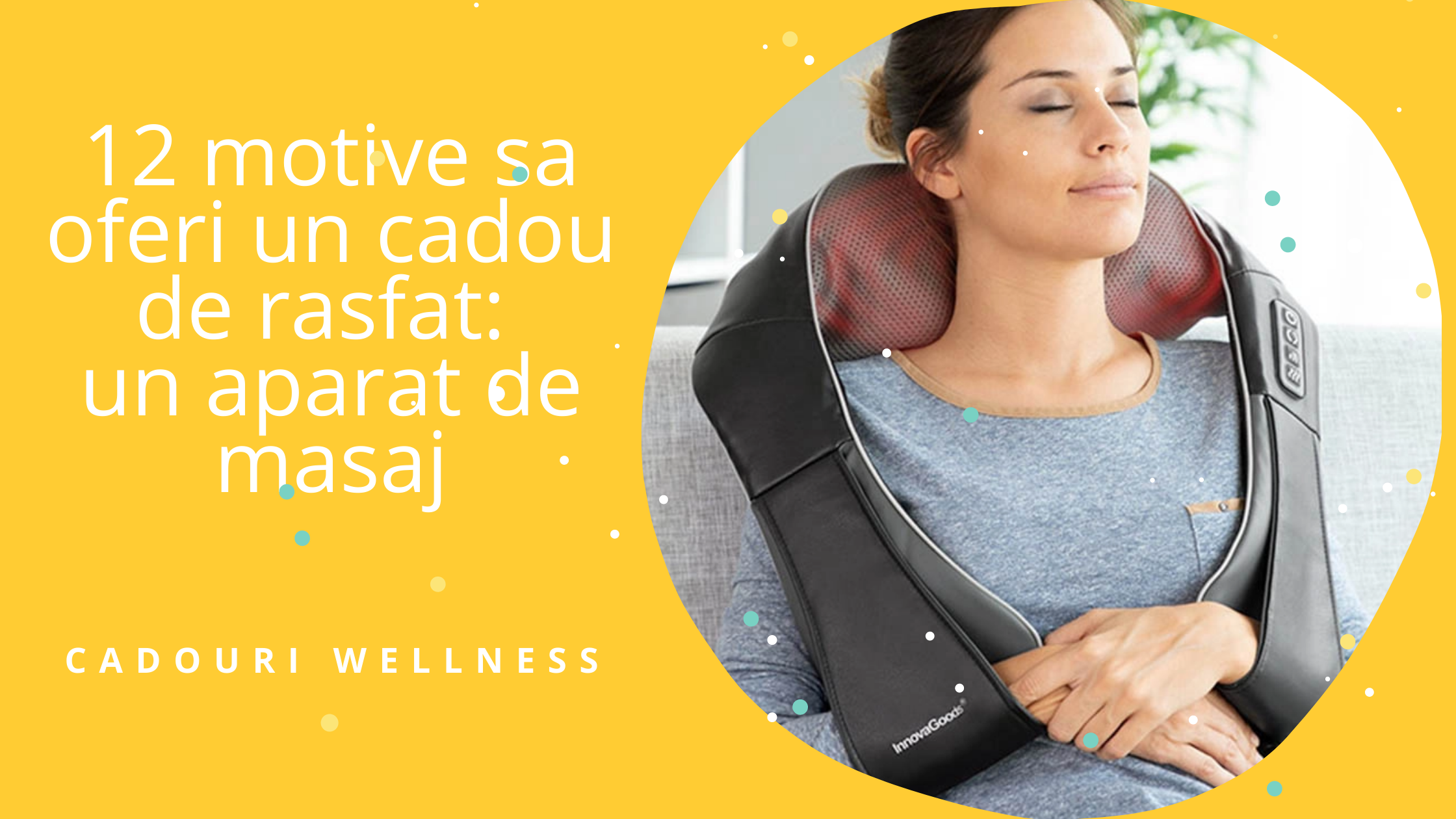 12 motive sa oferi un cadou de rasfat: un aparat de masaj