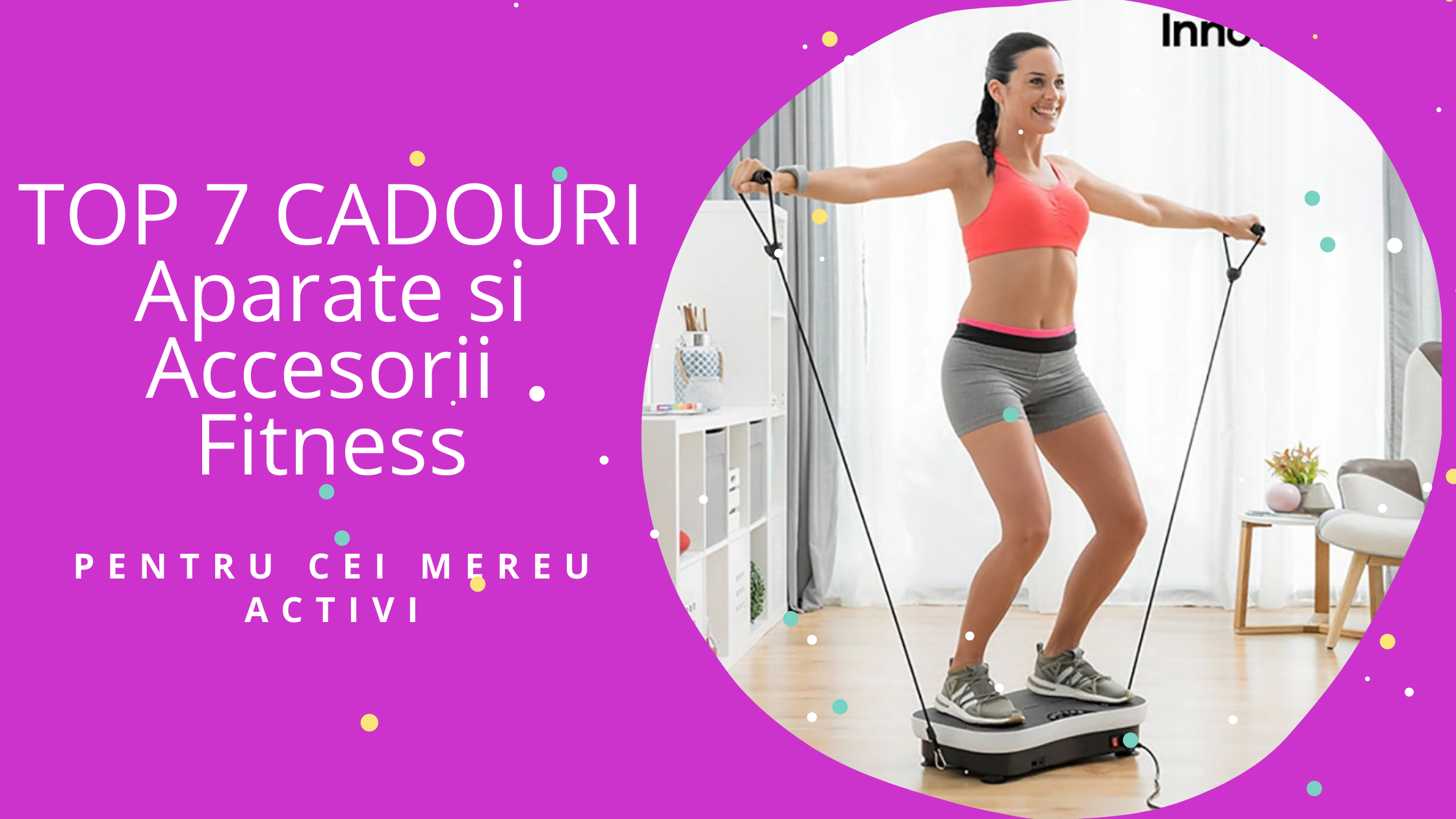 TOP 7 Cadouri aparate si accesorii fitness pentru cei mereu activi