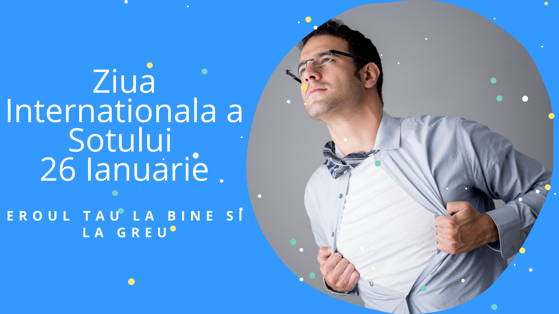 Ziua Internationala a Sotului - 26 Ianuarie